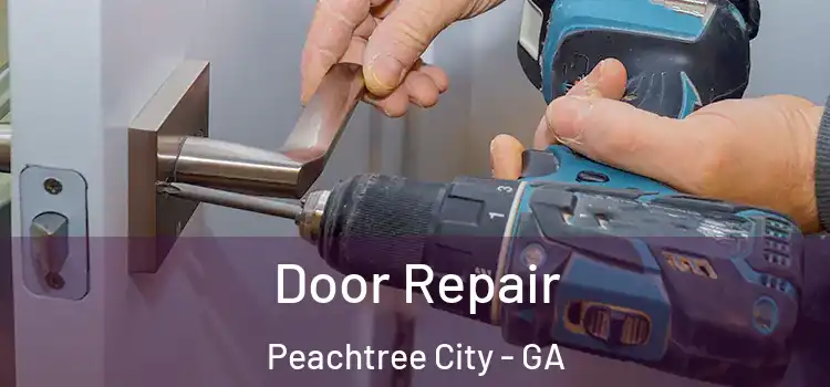 Door Repair Peachtree City - GA