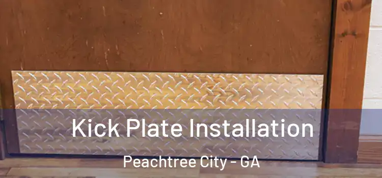 Kick Plate Installation Peachtree City - GA