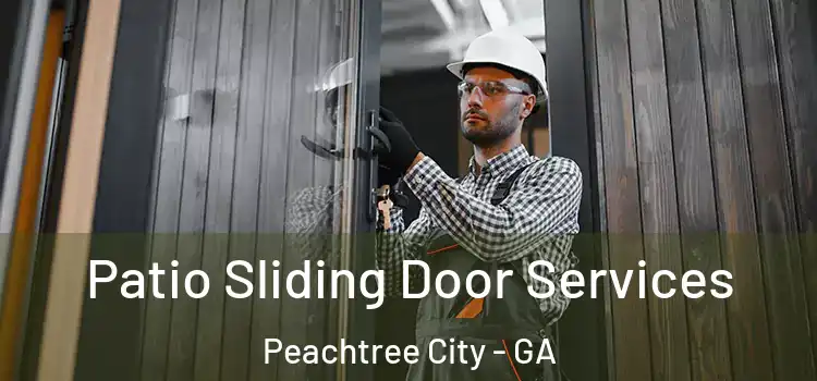 Patio Sliding Door Services Peachtree City - GA