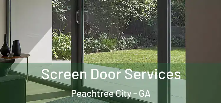Screen Door Services Peachtree City - GA